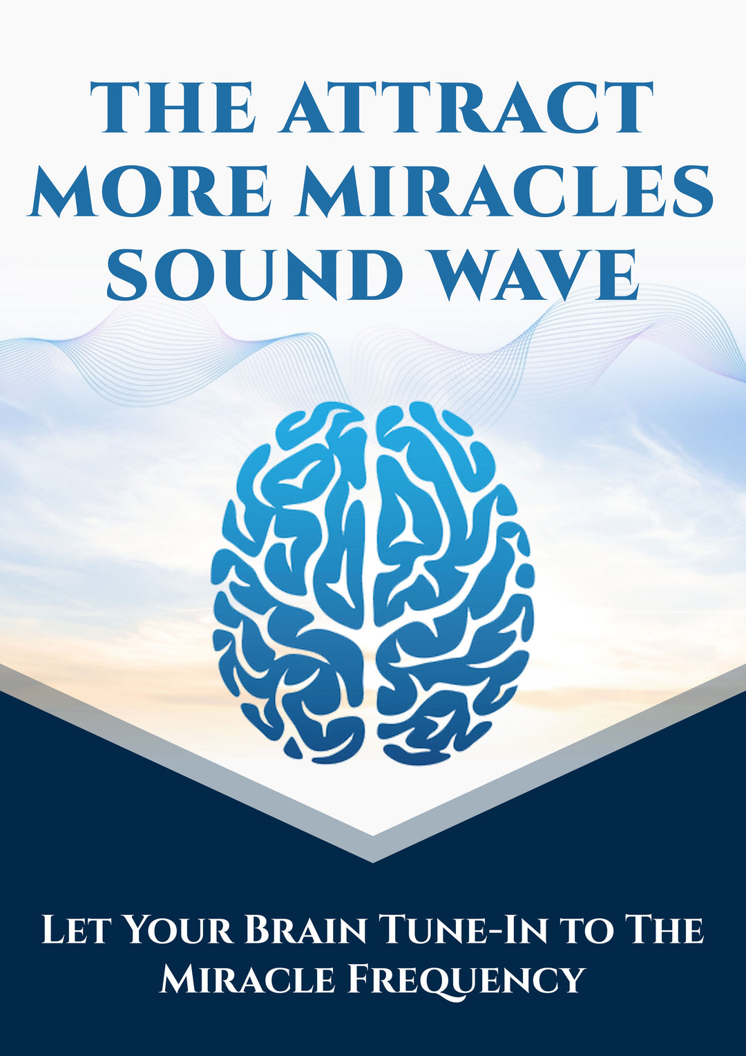 The Attract More Miracles Soundwave